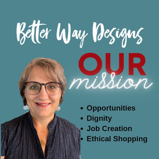 A person and Better Way Designs Mission